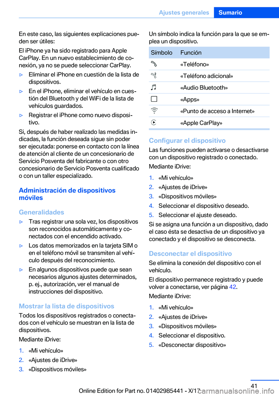 BMW X1 2018  Manuales de Empleo (in Spanish) �E�n� �e�s�t�e� �c�a�s�o�,� �l�a�s� �s�i�g�u�i�e�n�t�e�s� �e�x�p�l�i�c�a�c�i�o�n�e�s� �p�u�eª�d�e�n� �s�e�r� �