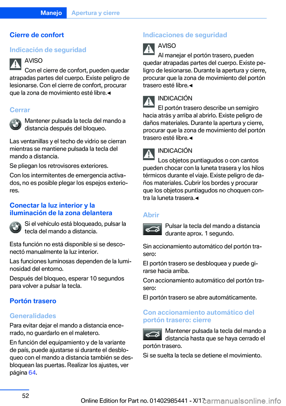 BMW X1 2018  Manuales de Empleo (in Spanish) �C�i�e�r�r�e��d�e��c�o�n�f�o�r�t
�I�n�d�i�c�a�c�i�