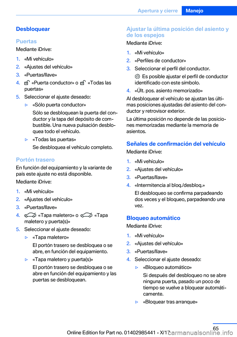 BMW X1 2018  Manuales de Empleo (in Spanish) �D�e�s�b�l�o�q�u�e�a�r
�P�u�e�r�t�a�s
�M�e�d�i�a�n�t�e� �i�D�r�i�v�e�:�1�.�«�M�i� �v�e�h�