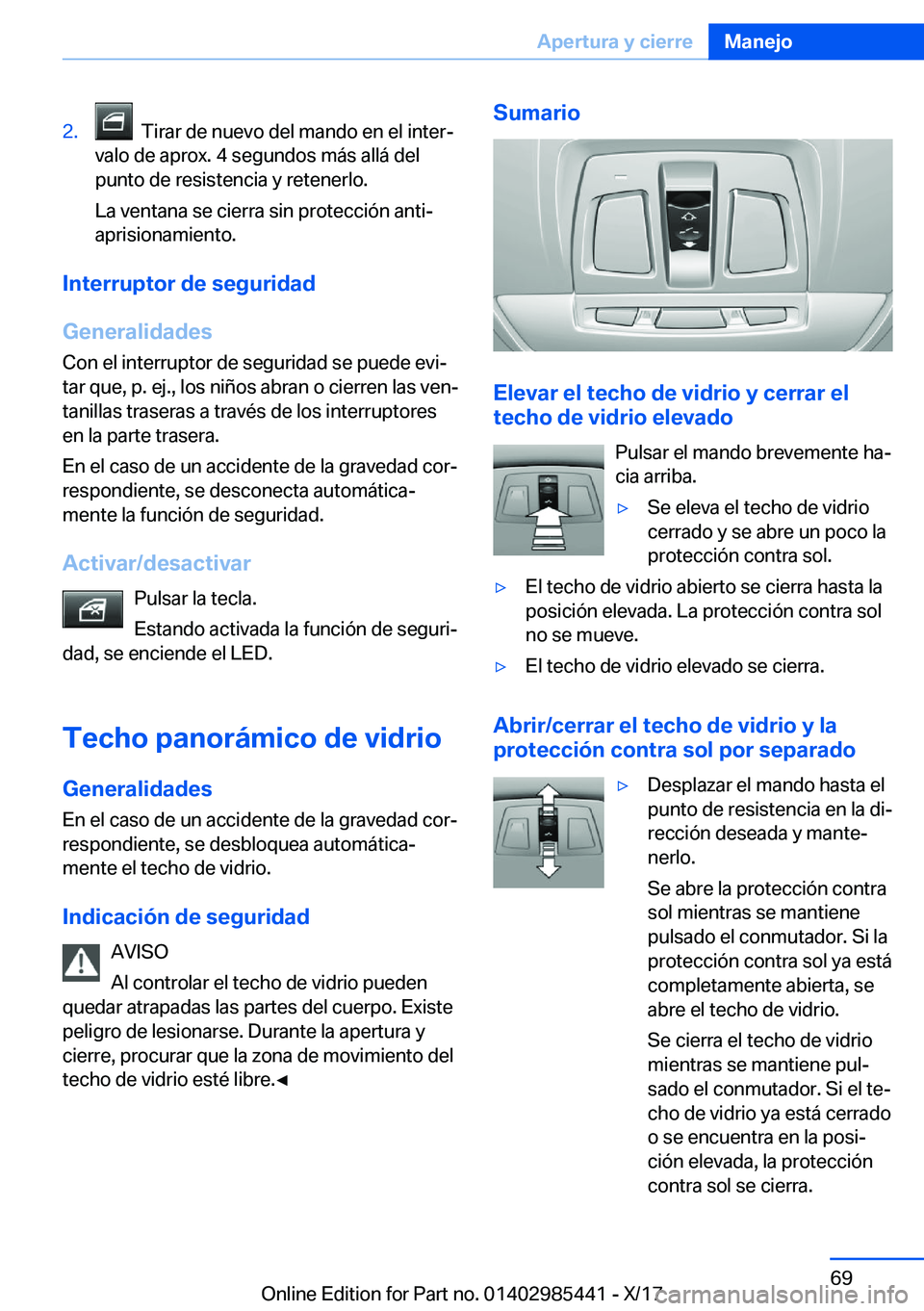 BMW X1 2018  Manuales de Empleo (in Spanish) �2�.� � �T�i�r�a�r� �d�e� �n�u�e�v�o� �d�e�l� �m�a�n�d�o� �e�n� �e�l� �i�n�t�e�rª
�v�a�l�o� �d�e� �a�p�r�o�x�.� �4� �s�e�g�u�n�d�o�s� �m�