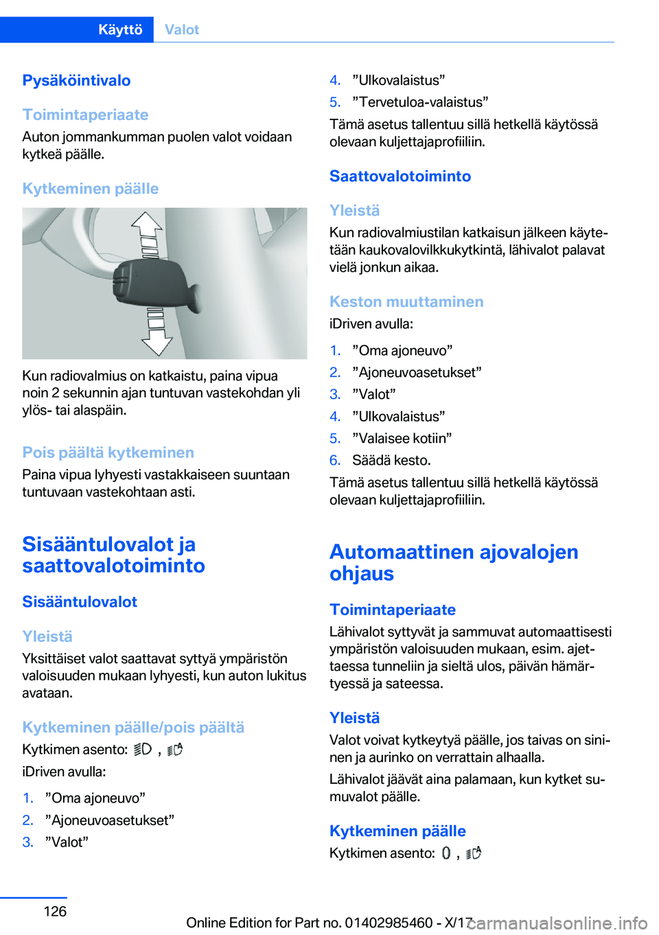 BMW X1 2018  Omistajan Käsikirja (in Finnish) �P�y�s�