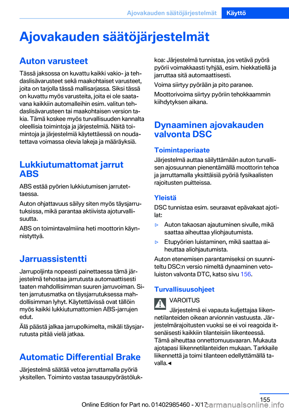 BMW X1 2018  Omistajan Käsikirja (in Finnish) �A�j�o�v�a�k�a�u�d�e�n��s�
