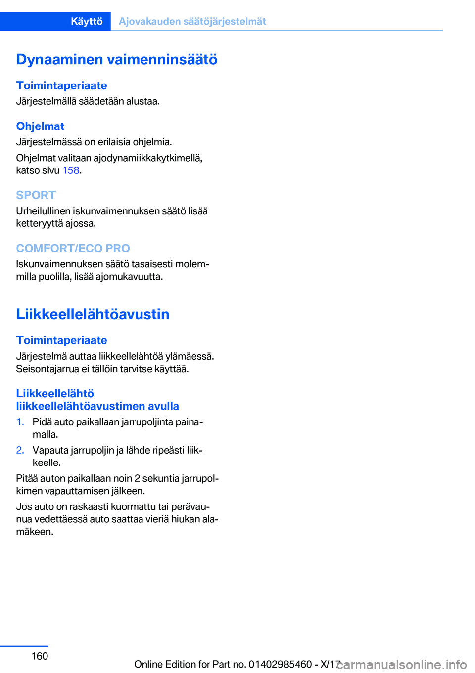 BMW X1 2018  Omistajan Käsikirja (in Finnish) �D�y�n�a�a�m�i�n�e�n��v�a�i�m�e�n�n�i�n�s�