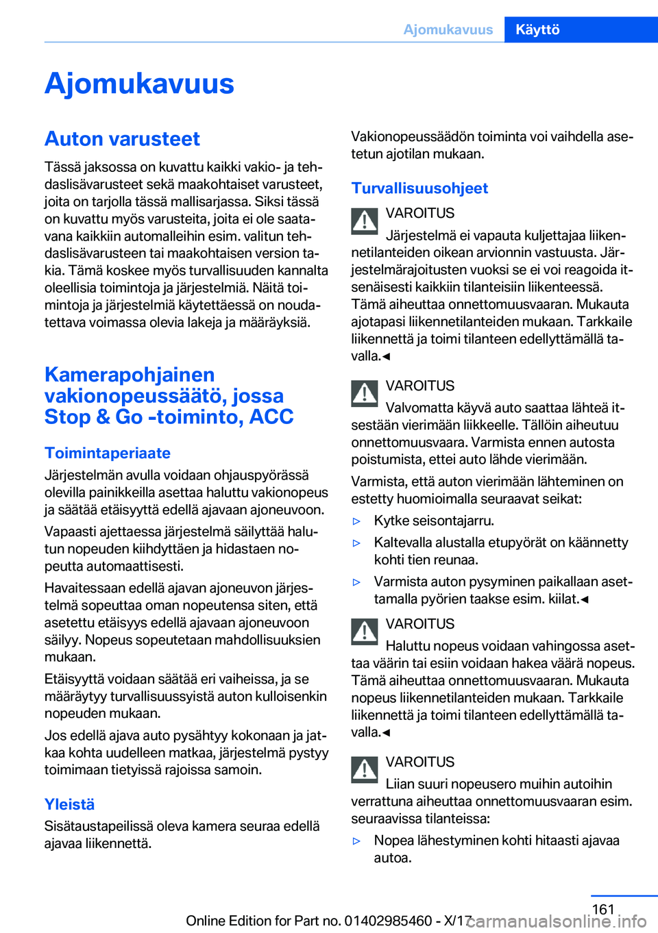 BMW X1 2018  Omistajan Käsikirja (in Finnish) �A�j�o�m�u�k�a�v�u�u�s�A�u�t�o�n��v�a�r�u�s�t�e�e�t�T�