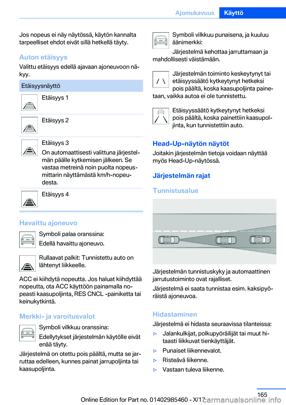 BMW X1 2018  Omistajan Käsikirja (in Finnish) �J�o�s� �n�o�p�e�u�s� �e�i� �n�