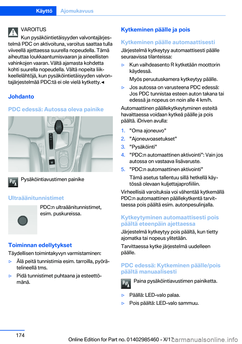 BMW X1 2018  Omistajan Käsikirja (in Finnish) �V�A�R�O�I�T�U�S
�K�u�n� �p�y�s�