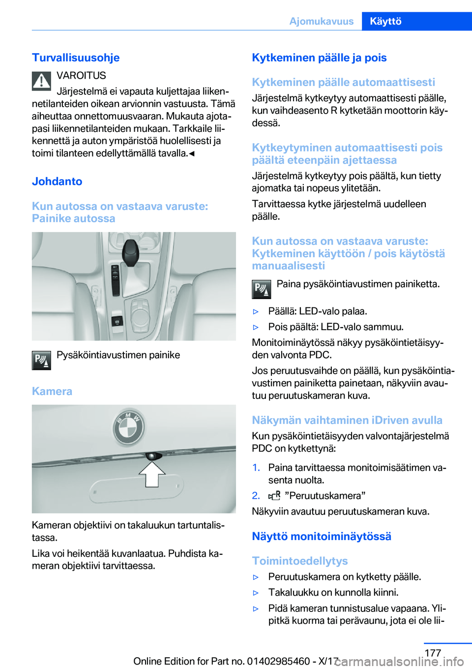 BMW X1 2018  Omistajan Käsikirja (in Finnish) �T�u�r�v�a�l�l�i�s�u�u�s�o�h�j�e�V�A�R�O�I�T�U�S
�J�