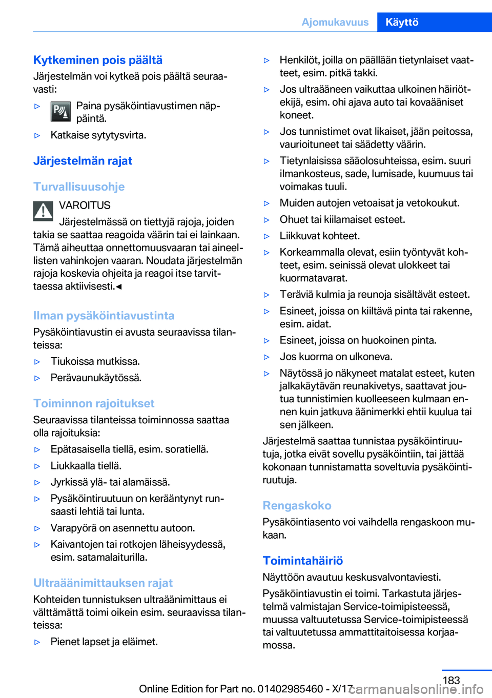 BMW X1 2018  Omistajan Käsikirja (in Finnish) �K�y�t�k�e�m�i�n�e�n��p�o�i�s��p�