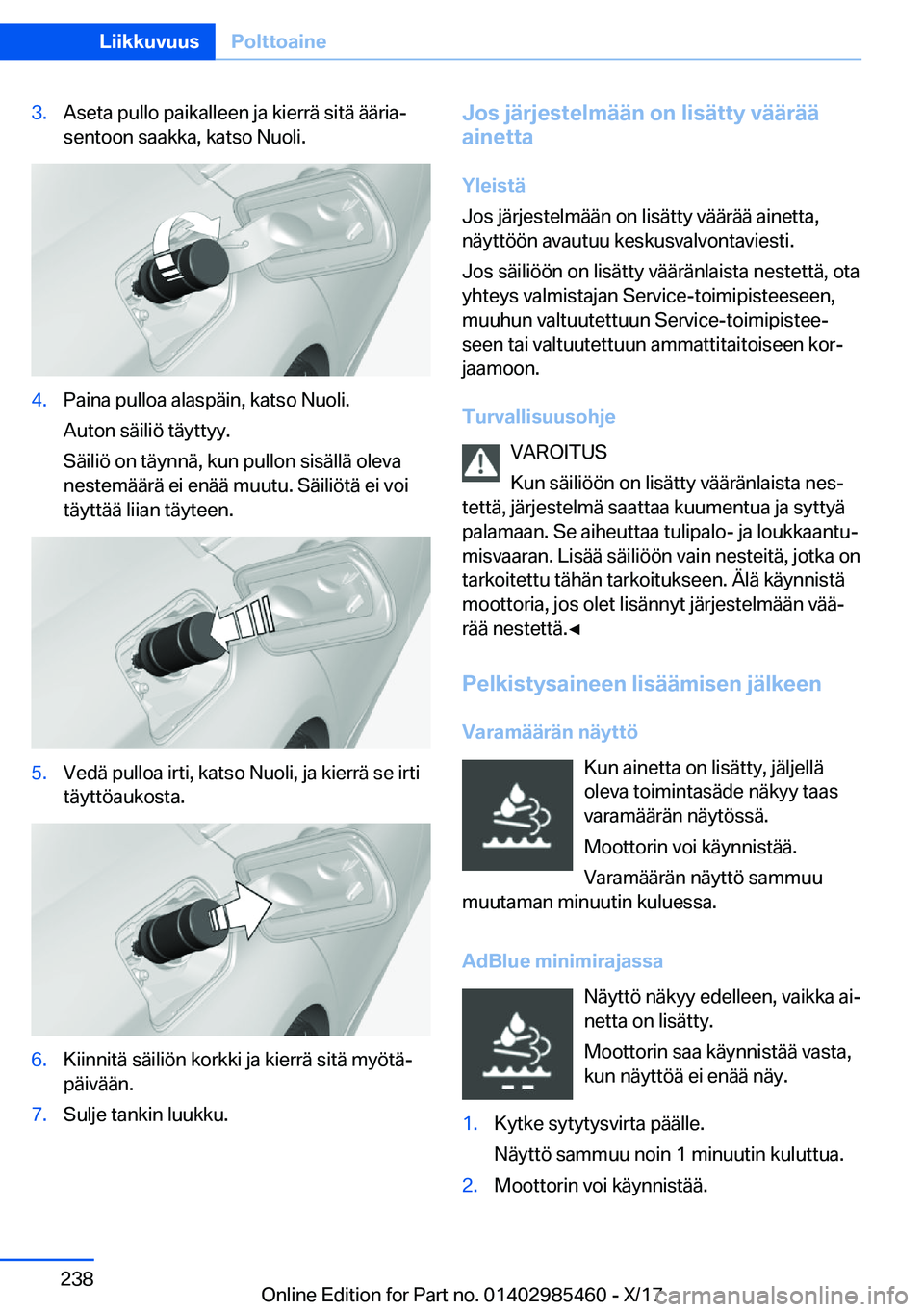 BMW X1 2018  Omistajan Käsikirja (in Finnish) �3�.�A�s�e�t�a� �p�u�l�l�o� �p�a�i�k�a�l�l�e�e�n� �j�a� �k�i�e�r�r�