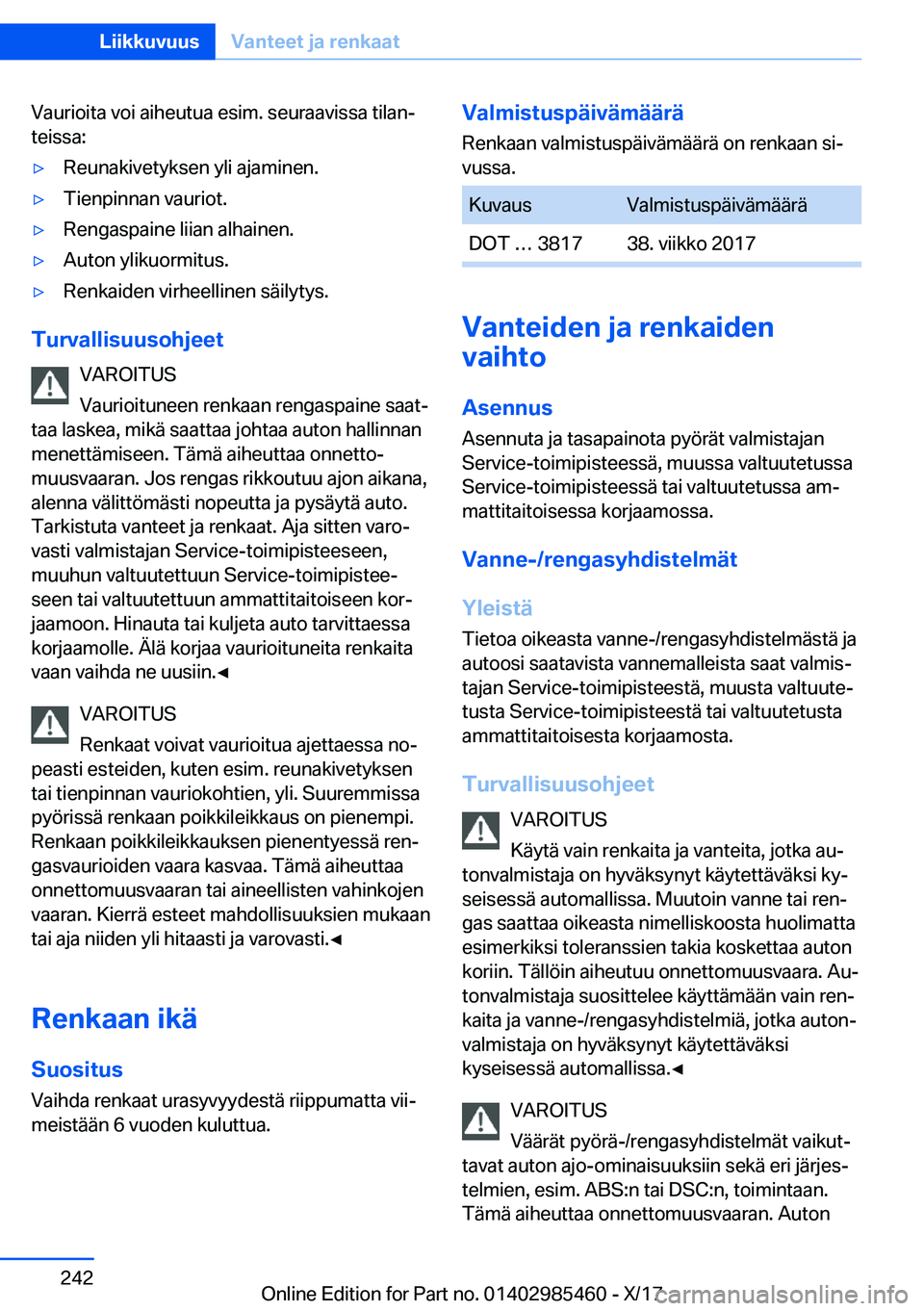 BMW X1 2018  Omistajan Käsikirja (in Finnish) �V�a�u�r�i�o�i�t�a� �v�o�i� �a�i�h�e�u�t�u�a� �e�s�i�m�.� �s�e�u�r�a�a�v�i�s�s�a� �t�i�l�a�nj
�t�e�i�s�s�a�:y�R�e�u�n�a�k�i�v�e�t�y�k�s�e�n� �y�l�i� �a�j�a�m�i�n�e�n�.y�T�i�e�n�p�i�n�n�a�n� �v�a�u�