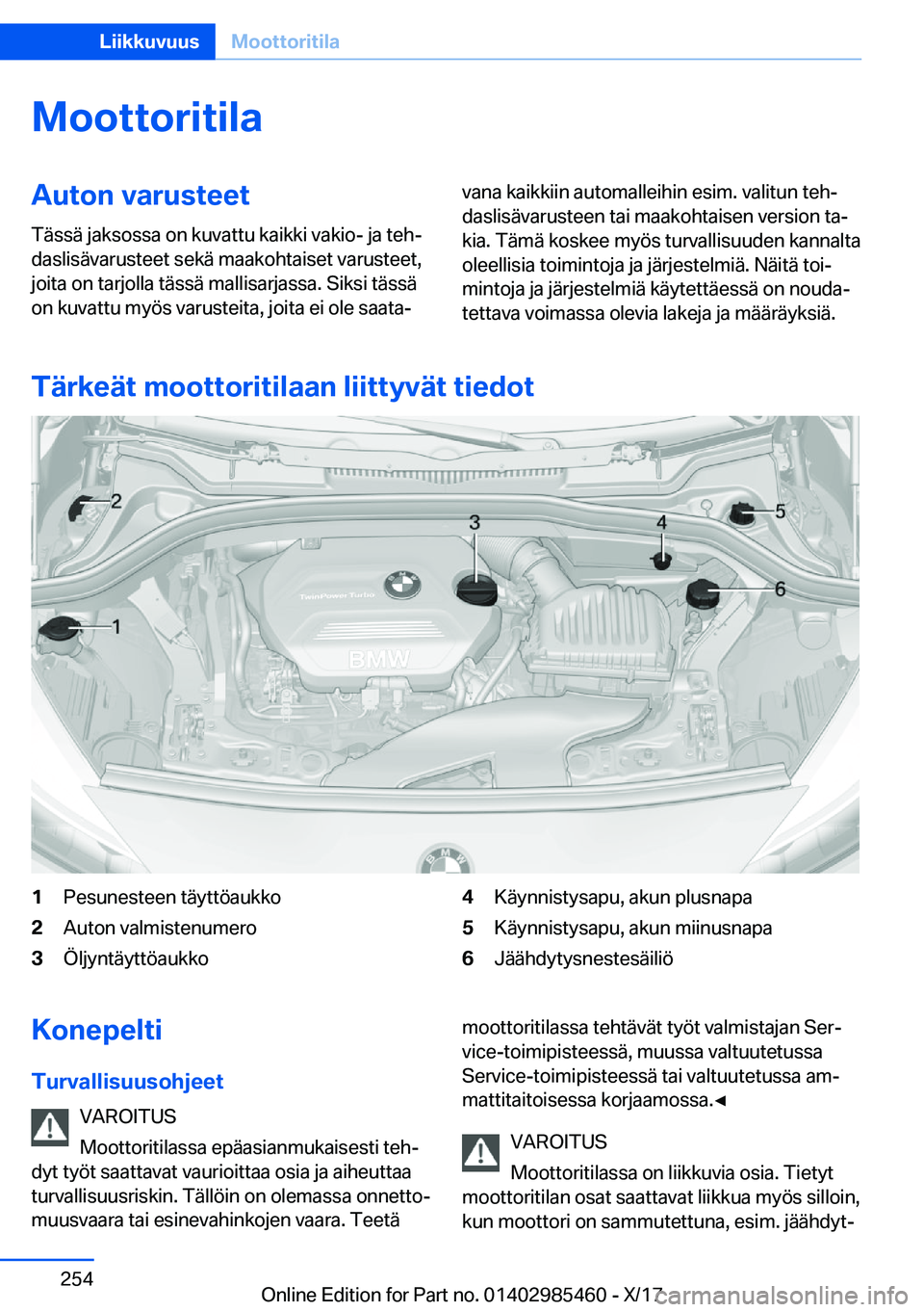 BMW X1 2018  Omistajan Käsikirja (in Finnish) �M�o�o�t�t�o�r�i�t�i�l�a�A�u�t�o�n��v�a�r�u�s�t�e�e�t�T�