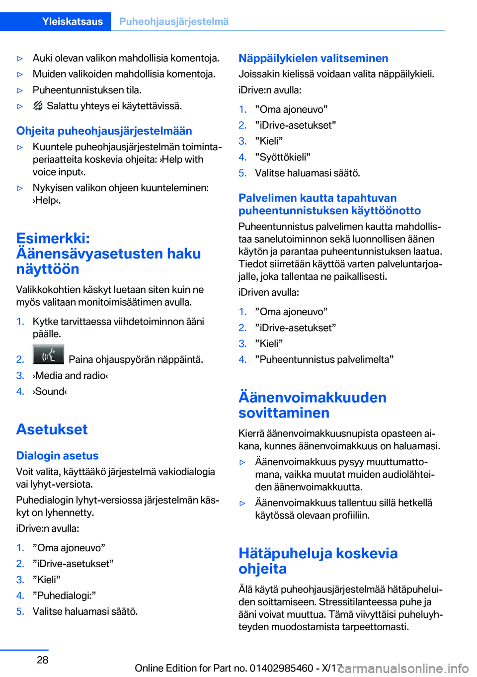 BMW X1 2018  Omistajan Käsikirja (in Finnish) y�A�u�k�i� �o�l�e�v�a�n� �v�a�l�i�k�o�n� �m�a�h�d�o�l�l�i�s�i�a� �k�o�m�e�n�t�o�j�a�.y�M�u�i�d�e�n� �v�a�l�i�k�o�i�d�e�n� �m�a�h�d�o�l�l�i�s�i�a� �k�o�m�e�n�t�o�j�a�.y�P�u�h�e�e�n�t�u�n�n�i�s�t�u�k