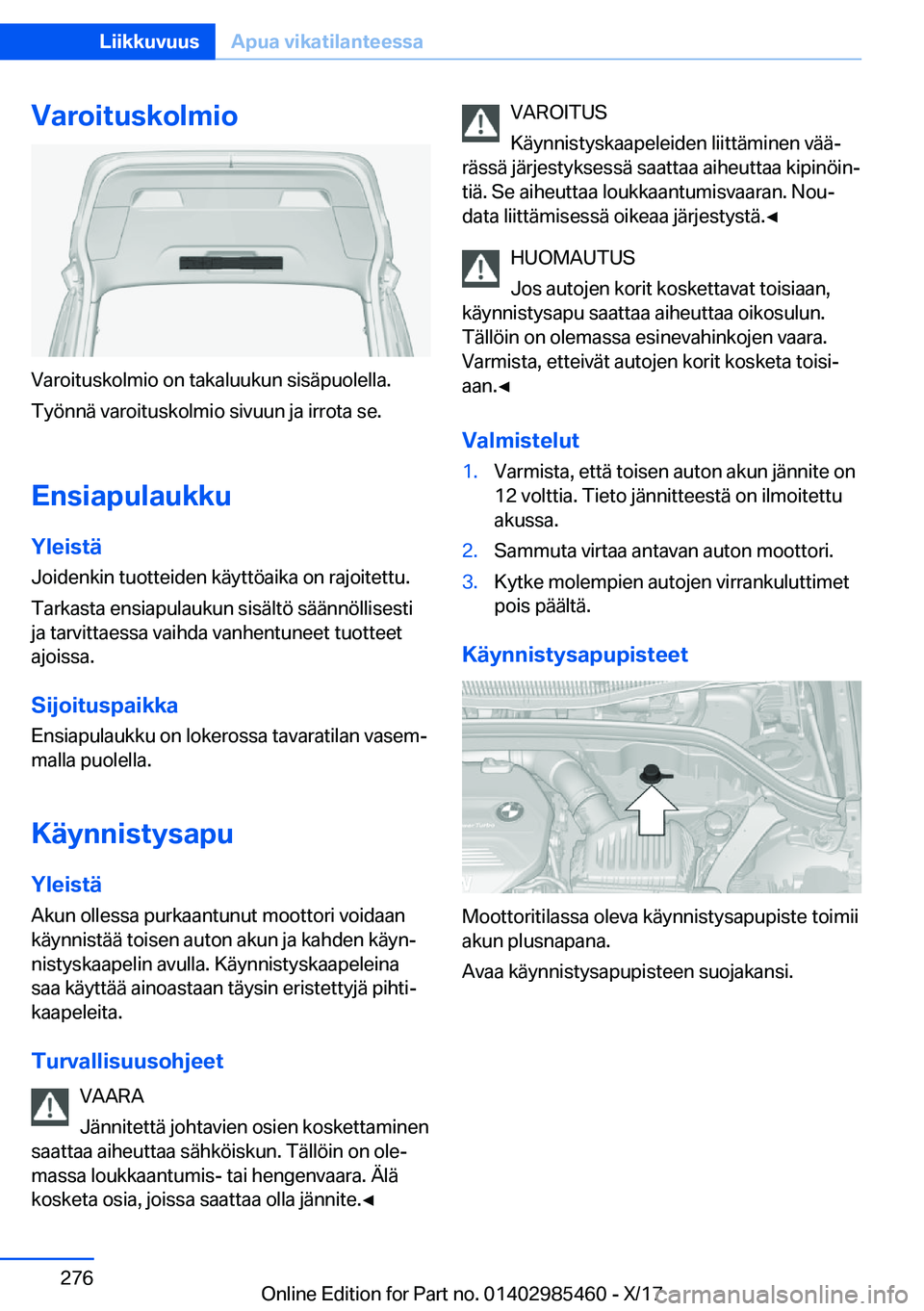 BMW X1 2018  Omistajan Käsikirja (in Finnish) �V�a�r�o�i�t�u�s�k�o�l�m�i�o
�V�a�r�o�i�t�u�s�k�o�l�m�i�o� �o�n� �t�a�k�a�l�u�u�k�u�n� �s�i�s�