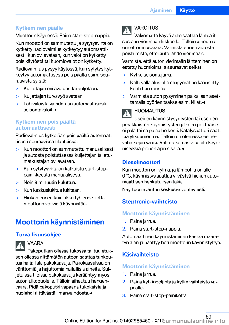 BMW X1 2018  Omistajan Käsikirja (in Finnish) �K�y�t�k�e�m�i�n�e�n��p�