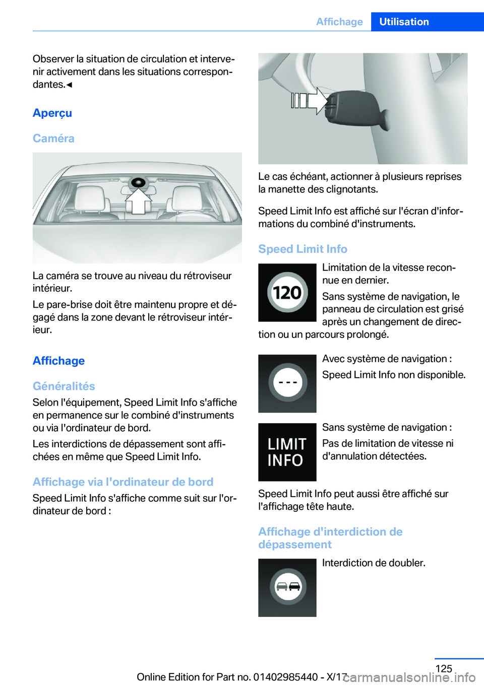 BMW X1 2018  Notices Demploi (in French) �O�b�s�e�r�v�e�r� �l�a� �s�i�t�u�a�t�i�o�n� �d�e� �c�i�r�c�u�l�a�t�i�o�n� �e�t� �i�n�t�e�r�v�ej�n�i�r� �a�c�t�i�v�e�m�e�n�t� �d�a�n�s� �l�e�s� �s�i�t�u�a�t�i�o�n�s� �c�o�r�r�e�s�p�o�nj�d�a�n�t�e�s�.