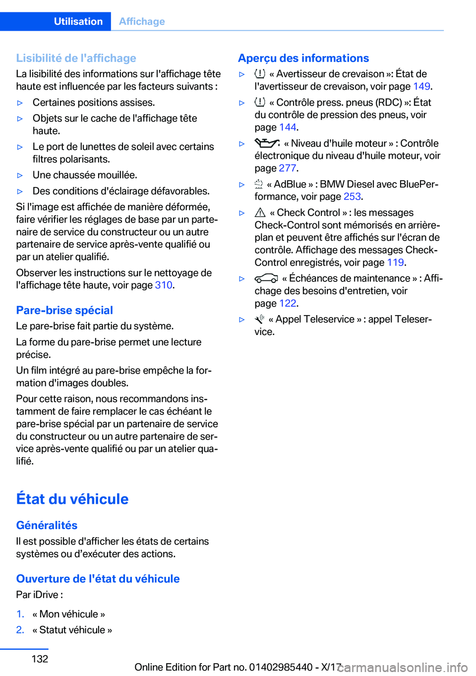 BMW X1 2018  Notices Demploi (in French) �L�i�s�i�b�i�l�i�t�é��d�e��l�'�a�f�f�i�c�h�a�g�e
�L�a� �l�i�s�i�b�i�l�i�t�é� �d�e�s� �i�n�f�o�r�m�a�t�i�o�n�s� �s�u�r� �l�'�a�f�f�i�c�h�a�g�e� �t�ê�t�e
�h�a�u�t�e� �e�s�t� �i�n�f�l�u�e�n�