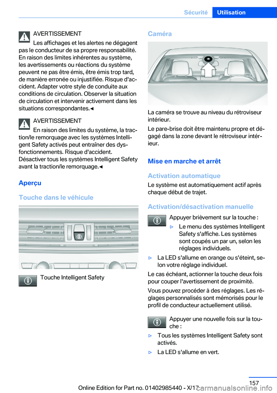 BMW X1 2018  Notices Demploi (in French) �A�V�E�R�T�I�S�S�E�M�E�N�T
�L�e�s� �a�f�f�i�c�h�a�g�e�s� �e�t� �l�e�s� �a�l�e�r�t�e�s� �n�e� �d�é�g�a�g�e�n�t
�p�a�s� �l�e� �c�o�n�d�u�c�t�e�u�r� �d�e� �s�a� �p�r�o�p�r�e� �r�e�s�p�o�n�s�a�b�i�l�i�t�