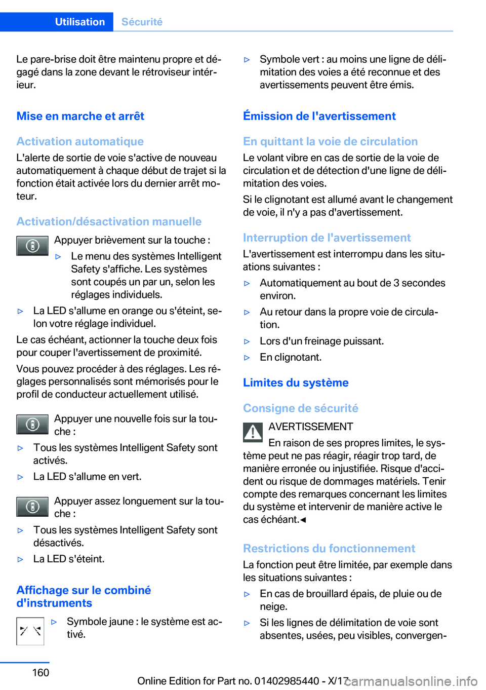 BMW X1 2018  Notices Demploi (in French) �L�e� �p�a�r�e�-�b�r�i�s�e� �d�o�i�t� �ê�t�r�e� �m�a�i�n�t�e�n�u� �p�r�o�p�r�e� �e�t� �d�éj�g�a�g�é� �d�a�n�s� �l�a� �z�o�n�e� �d�e�v�a�n�t� �l�e� �r�é�t�r�o�v�i�s�e�u�r� �i�n�t�é�rj
�i�e�u�r�.