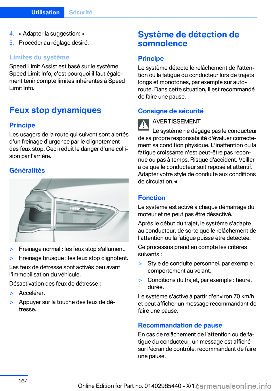 BMW X1 2018  Notices Demploi (in French) �4�.�k� �A�d�a�p�t�e�r� �l�a� �s�u�g�g�e�s�t�i�o�n�:� �{�5�.�P�r�o�c�é�d�e�r� �a�u� �r�é�g�l�a�g�e� �d�é�s�i�r�é�.
�L�i�m�i�t�e�s��d�u��s�y�s�t�è�m�e�S�p�e�e�d� �L�i�m�i�t� �A�s�s�i�s�t� �e�s�t