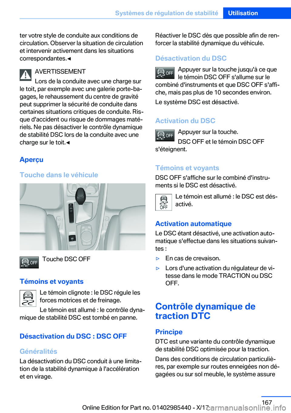 BMW X1 2018  Notices Demploi (in French) �t�e�r� �v�o�t�r�e� �s�t�y�l�e� �d�e� �c�o�n�d�u�i�t�e� �a�u�x� �c�o�n�d�i�t�i�o�n�s� �d�e�c�i�r�c�u�l�a�t�i�o�n�.� �O�b�s�e�r�v�e�r� �l�a� �s�i�t�u�a�t�i�o�n� �d�e� �c�i�r�c�u�l�a�t�i�o�n�e�t� �i�n�t