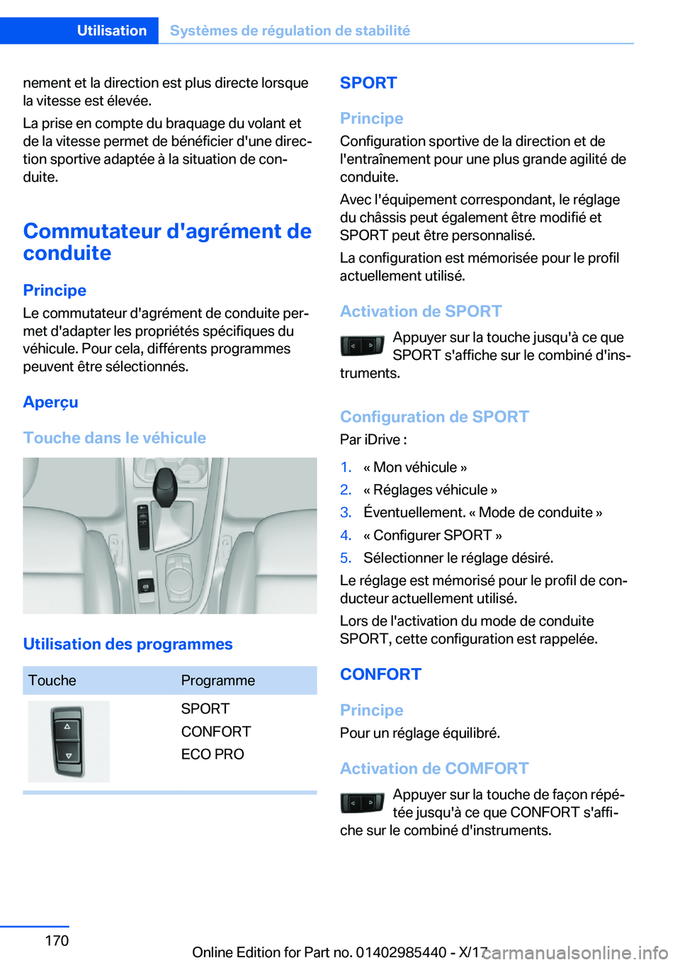 BMW X1 2018  Notices Demploi (in French) �n�e�m�e�n�t� �e�t� �l�a� �d�i�r�e�c�t�i�o�n� �e�s�t� �p�l�u�s� �d�i�r�e�c�t�e� �l�o�r�s�q�u�e�l�a� �v�i�t�e�s�s�e� �e�s�t� �é�l�e�v�é�e�.
�L�a� �p�r�i�s�e� �e�n� �c�o�m�p�t�e� �d�u� �b�r�a�q�u�a�g�