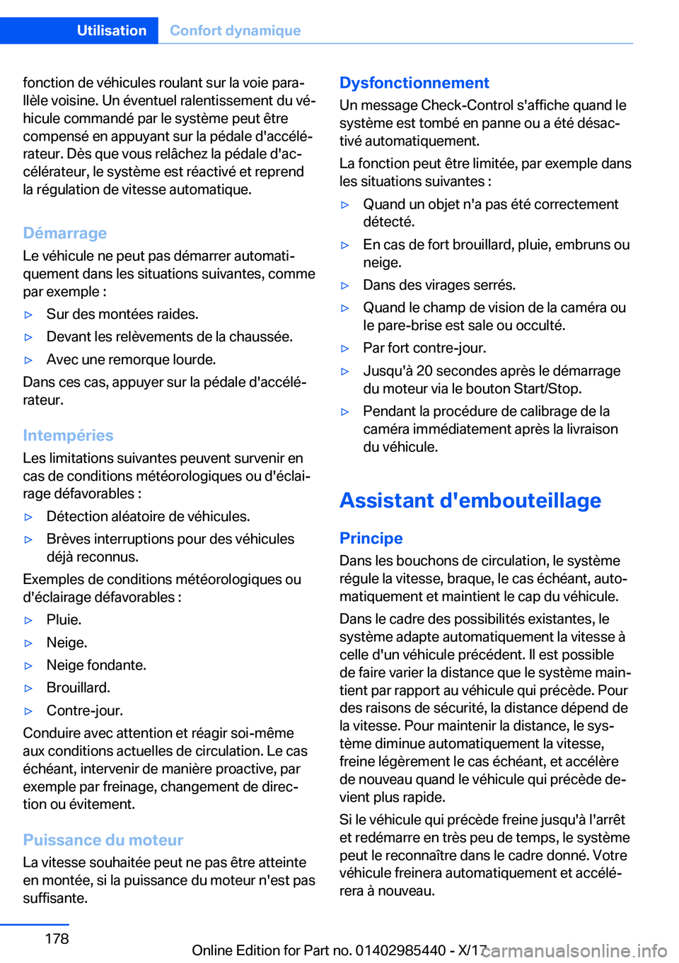 BMW X1 2018  Notices Demploi (in French) �f�o�n�c�t�i�o�n� �d�e� �v�é�h�i�c�u�l�e�s� �r�o�u�l�a�n�t� �s�u�r� �l�a� �v�o�i�e� �p�a�r�aj
�l�l�è�l�e� �v�o�i�s�i�n�e�.� �U�n� �é�v�e�n�t�u�e�l� �r�a�l�e�n�t�i�s�s�e�m�e�n�t� �d�u� �v�éj
�h�i