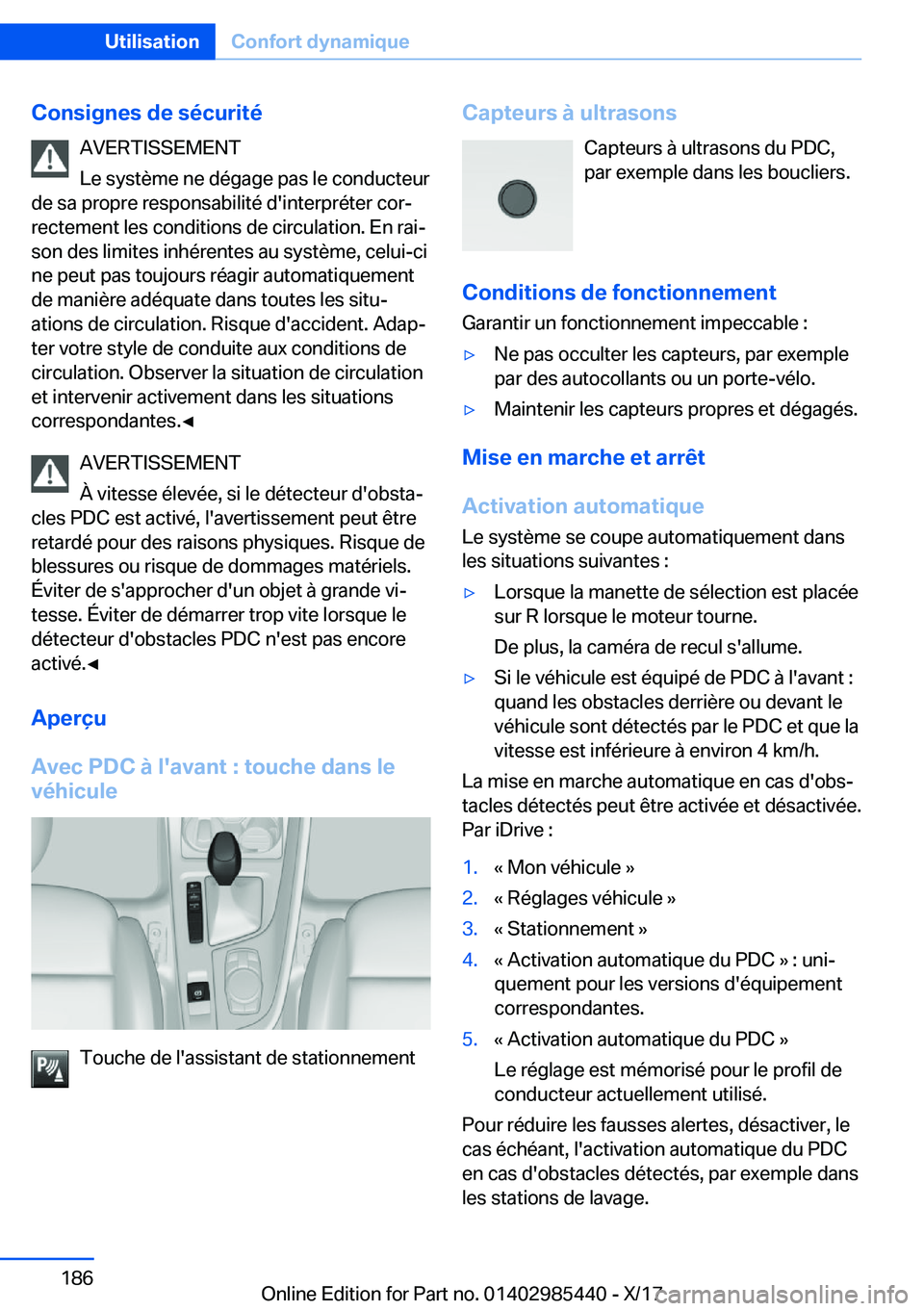 BMW X1 2018  Notices Demploi (in French) �C�o�n�s�i�g�n�e�s��d�e��s�é�c�u�r�i�t�é�A�V�E�R�T�I�S�S�E�M�E�N�T
�L�e� �s�y�s�t�è�m�e� �n�e� �d�é�g�a�g�e� �p�a�s� �l�e� �c�o�n�d�u�c�t�e�u�r
�d�e� �s�a� �p�r�o�p�r�e� �r�e�s�p�o�n�s�a�b�i�l�i