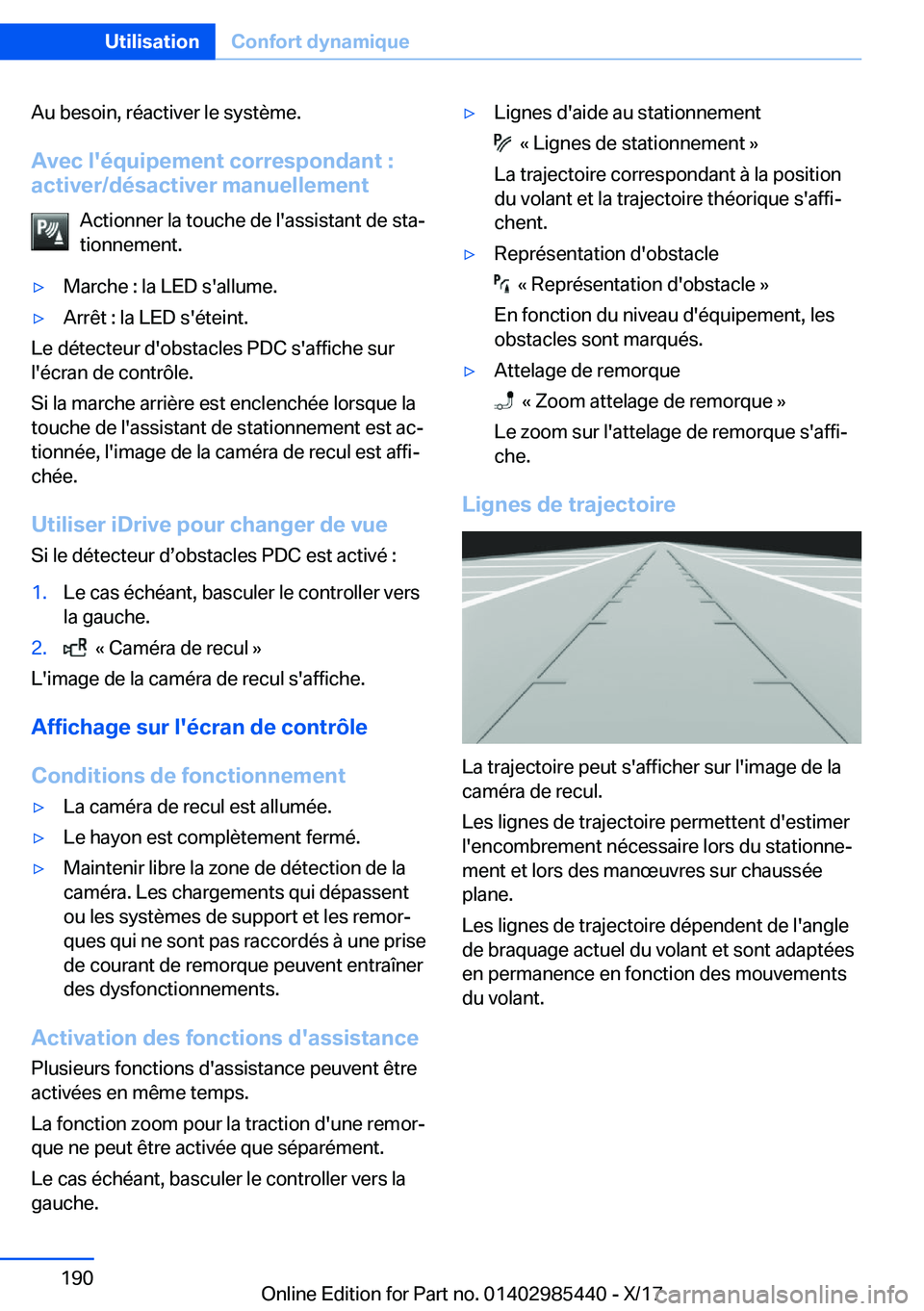 BMW X1 2018  Notices Demploi (in French) �A�u� �b�e�s�o�i�n�,� �r�é�a�c�t�i�v�e�r� �l�e� �s�y�s�t�è�m�e�.�A�v�e�c��l�'�é�q�u�i�p�e�m�e�n�t��c�o�r�r�e�s�p�o�n�d�a�n�t��:
�a�c�t�i�v�e�r�/�d�é�s�a�c�t�i�v�e�r��m�a�n�u�e�l�l�e�m�e�n�