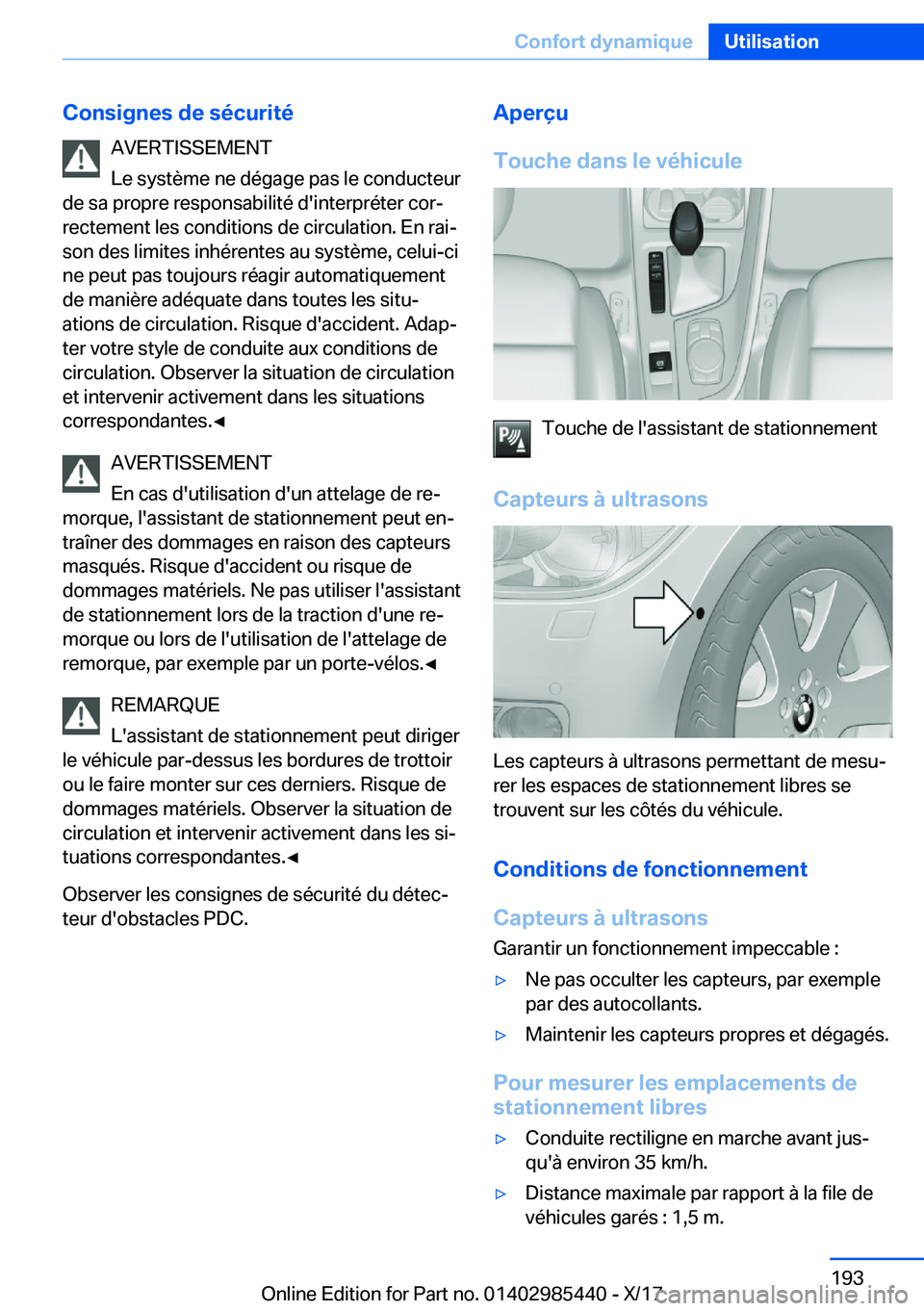 BMW X1 2018  Notices Demploi (in French) �C�o�n�s�i�g�n�e�s��d�e��s�é�c�u�r�i�t�é�A�V�E�R�T�I�S�S�E�M�E�N�T
�L�e� �s�y�s�t�è�m�e� �n�e� �d�é�g�a�g�e� �p�a�s� �l�e� �c�o�n�d�u�c�t�e�u�r
�d�e� �s�a� �p�r�o�p�r�e� �r�e�s�p�o�n�s�a�b�i�l�i