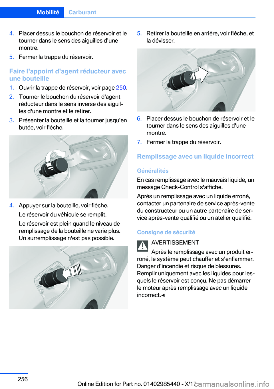 BMW X1 2018  Notices Demploi (in French) �4�.�P�l�a�c�e�r� �d�e�s�s�u�s� �l�e� �b�o�u�c�h�o�n� �d�e� �r�é�s�e�r�v�o�i�r� �e�t� �l�e
�t�o�u�r�n�e�r� �d�a�n�s� �l�e� �s�e�n�s� �d�e�s� �a�i�g�u�i�l�l�e�s� �d�'�u�n�e
�m�o�n�t�r�e�.�5�.�F�e�