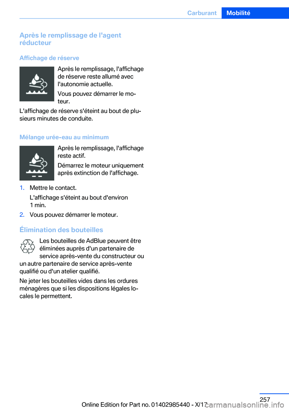 BMW X1 2018  Notices Demploi (in French) �A�p�r�è�s��l�e��r�e�m�p�l�i�s�s�a�g�e��d�e��l�'�a�g�e�n�t
�r�é�d�u�c�t�e�u�r
�A�f�f�i�c�h�a�g�e��d�e��r�é�s�e�r�v�e �A�p�r�è�s� �l�e� �r�e�m�p�l�i�s�s�a�g�e�,� �l�'�a�f�f�i�c�h�a�g�