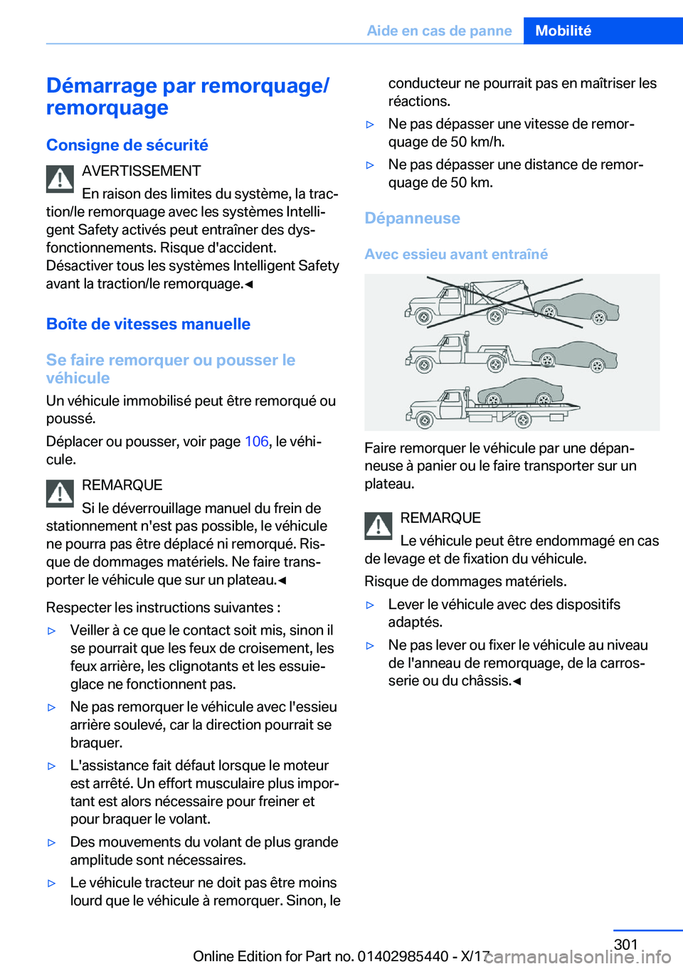 BMW X1 2018  Notices Demploi (in French) �D�é�m�a�r�r�a�g�e��p�a�r��r�e�m�o�r�q�u�a�g�e�/
�r�e�m�o�r�q�u�a�g�e
�C�o�n�s�i�g�n�e��d�e��s�é�c�u�r�i�t�é �A�V�E�R�T�I�S�S�E�M�E�N�T
�E�n� �r�a�i�s�o�n� �d�e�s� �l�i�m�i�t�e�s� �d�u� �s�y�s�