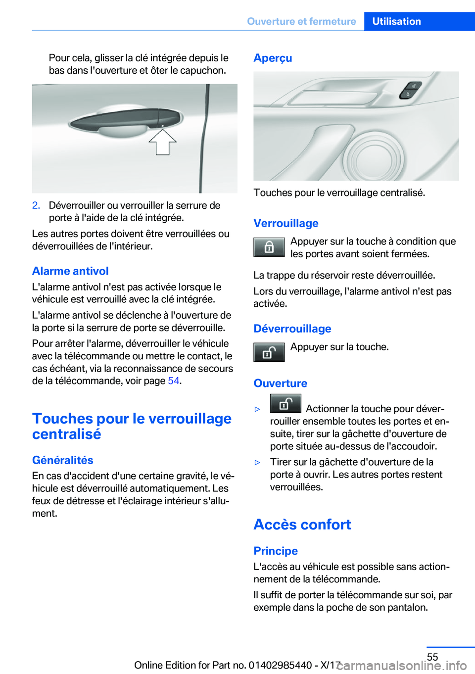BMW X1 2018  Notices Demploi (in French) �P�o�u�r� �c�e�l�a�,� �g�l�i�s�s�e�r� �l�a� �c�l�é� �i�n�t�é�g�r�é�e� �d�e�p�u�i�s� �l�e
�b�a�s� �d�a�n�s� �l�'�o�u�v�e�r�t�u�r�e� �e�t� �