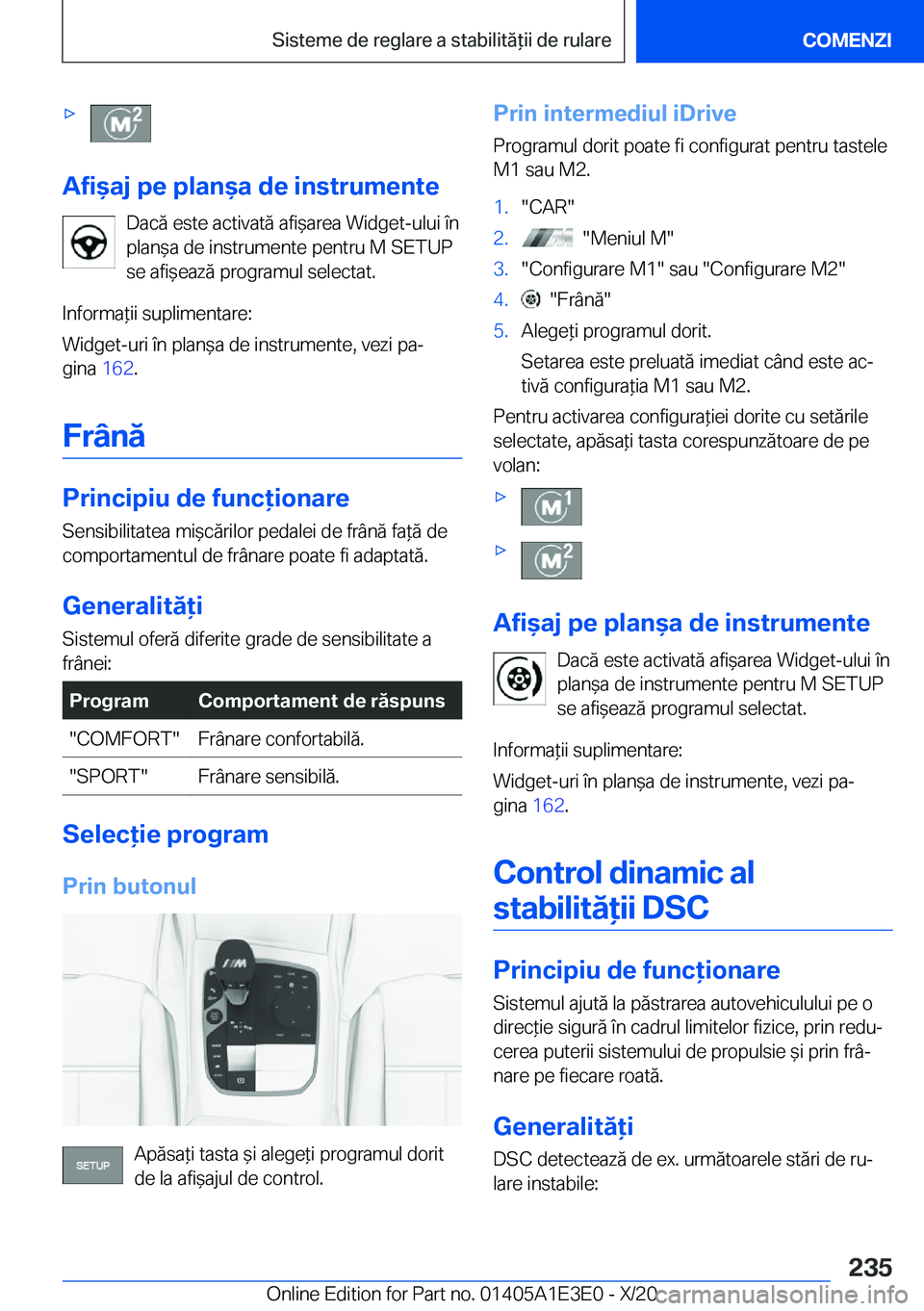 BMW M4 2021  Ghiduri De Utilizare (in Romanian) 'x
�A�f�i&�a�j��p�e��p�l�a�n&�a��d�e��i�n�s�t�r�u�m�e�n�t�e�D�a�c�ă��e�s�t�e��a�c�t�i�v�a�t�ă��a�f�i&�a�r�e�a��W�i�d�g�e�t�-�u�l�u�i��