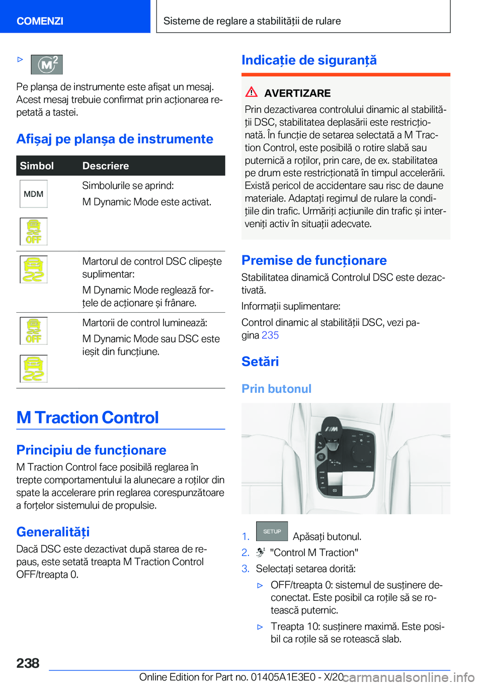 BMW M4 2021  Ghiduri De Utilizare (in Romanian) 'x
�P�e��p�l�a�n&�a��d�e��i�n�s�t�r�u�m�e�n�t�e��e�s�t�e��a�f�i&�a�t��u�n��m�e�s�a�j�.
�A�c�e�s�t��m�e�s�a�j��t�r�e�b�u�i�e��c�o�n�f�i�r�m�a�t��p�r�i�n��a�c*�i�o�n�a�r�e�a��r�ej �