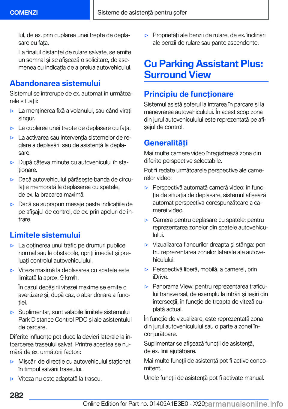 BMW M4 2021  Ghiduri De Utilizare (in Romanian) �l�u�l�,��d�e��e�x�.��p�r�i�n��c�u�p�l�a�r�e�a��u�n�e�i��t�r�e�p�t�e��d�e��d�e�p�l�aj�s�a�r�e��c�u��f�a*�a�.
�L�a��f�i�n�a�l�u�l��d�i�s�t�a�n*�e�i��d�e��r�u�l�a�r�e��s�a�l�v�a�t�e�,�