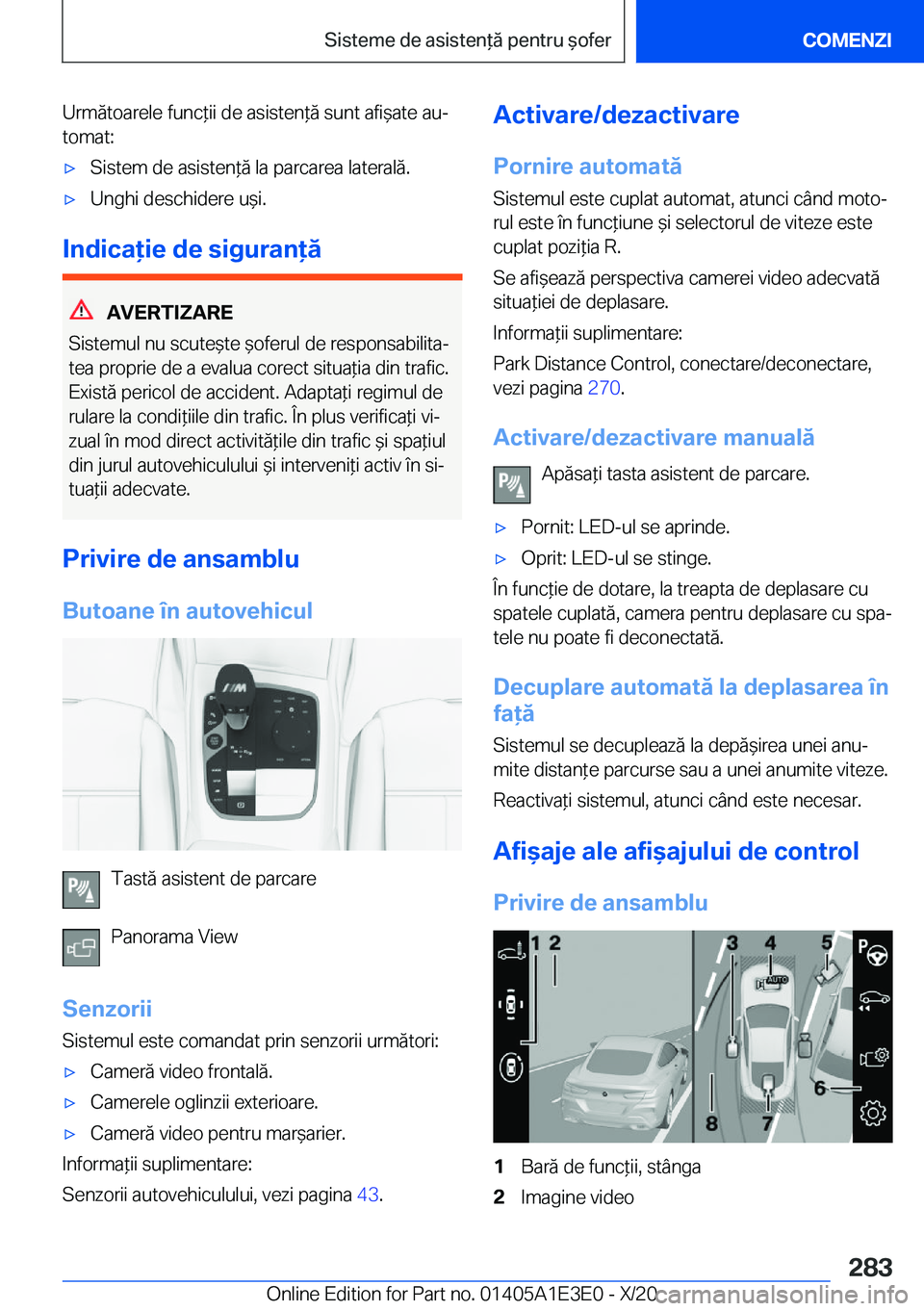 BMW M4 2021  Ghiduri De Utilizare (in Romanian) �U�r�m�ă�t�o�a�r�e�l�e��f�u�n�c*�i�i��d�e��a�s�i�s�t�e�n*�ă��s�u�n�t��a�f�i&�a�t�e��a�uj�t�o�m�a�t�:'x�S�i�s�t�e�m��d�e��a�s�i�s�t�e�n*�ă��l�a��p�a�r�c�a�r�e�a��l�a�t�e�r�a�l�ă
