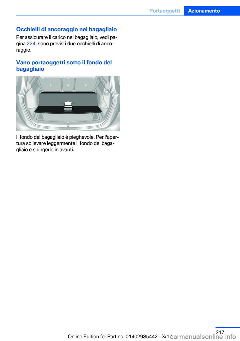 BMW X1 2018  Libretti Di Uso E manutenzione (in Italian) �O�c�c�h�i�e�l�l�i��d�i��a�n�c�o�r�a�g�g�i�o��n�e�l��b�a�g�a�g�l�i�a�i�o
�P�e�r� �a�s�s�i�c�u�r�a�r�e� �i�l� �c�a�r�i�c�o� �n�e�l� �b�a�g�a�g�l�i�a�i�o�,� �v�e�d�i� �p�aª
�g�i�n�a�  �2�2�4�,� �s