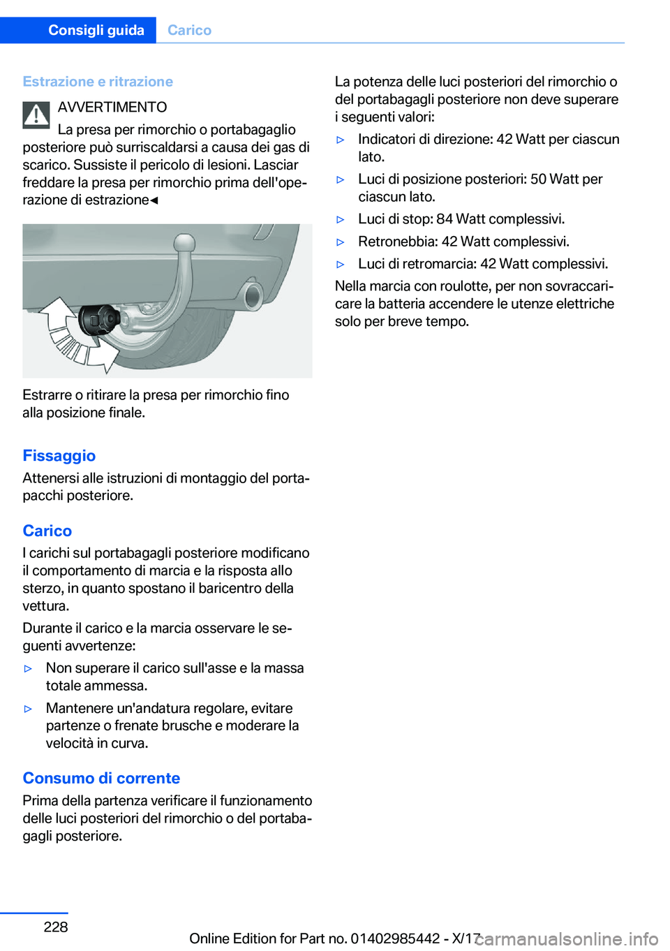 BMW X1 2018  Libretti Di Uso E manutenzione (in Italian) �E�s�t�r�a�z�i�o�n�e��e��r�i�t�r�a�z�i�o�n�e�A�V�V�E�R�T�I�M�E�N�T�O
�L�a� �p�r�e�s�a� �p�e�r� �r�i�m�o�r�c�h�i�o� �o� �p�o�r�t�a�b�a�g�a�g�l�i�o
�p�o�s�t�e�r�i�o�r�e� �p�u�