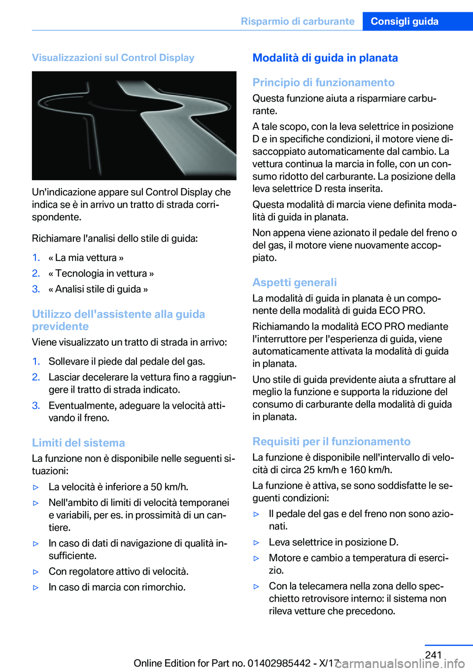 BMW X1 2018  Libretti Di Uso E manutenzione (in Italian) �V�i�s�u�a�l�i�z�z�a�z�i�o�n�i��s�u�l��C�o�n�t�r�o�l��D�i�s�p�l�a�y
�U�n�'�i�n�d�i�c�a�z�i�o�n�e� �a�p�p�a�r�e� �s�u�l� �C�o�n�t�r�o�l� �D�i�s�p�l�a�y� �c�h�e�i�n�d�i�c�a� �s�e� �è� �i�n� �a�r
