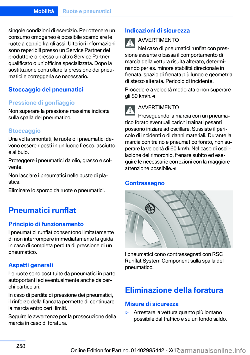 BMW X1 2018  Libretti Di Uso E manutenzione (in Italian) �s�i�n�g�o�l�e� �c�o�n�d�i�z�i�o�n�i� �d�i� �e�s�e�r�c�i�z�i�o�.� �P�e�r� �o�t�t�e�n�e�r�e� �u�n
�c�o�n�s�u�m�o� �o�m�o�g�e�n�e�o� �è� �p�o�s�s�i�b�i�l�e� �s�c�a�m�b�i�a�r�e� �l�e
�r�u�o�t�e� �a� �c�