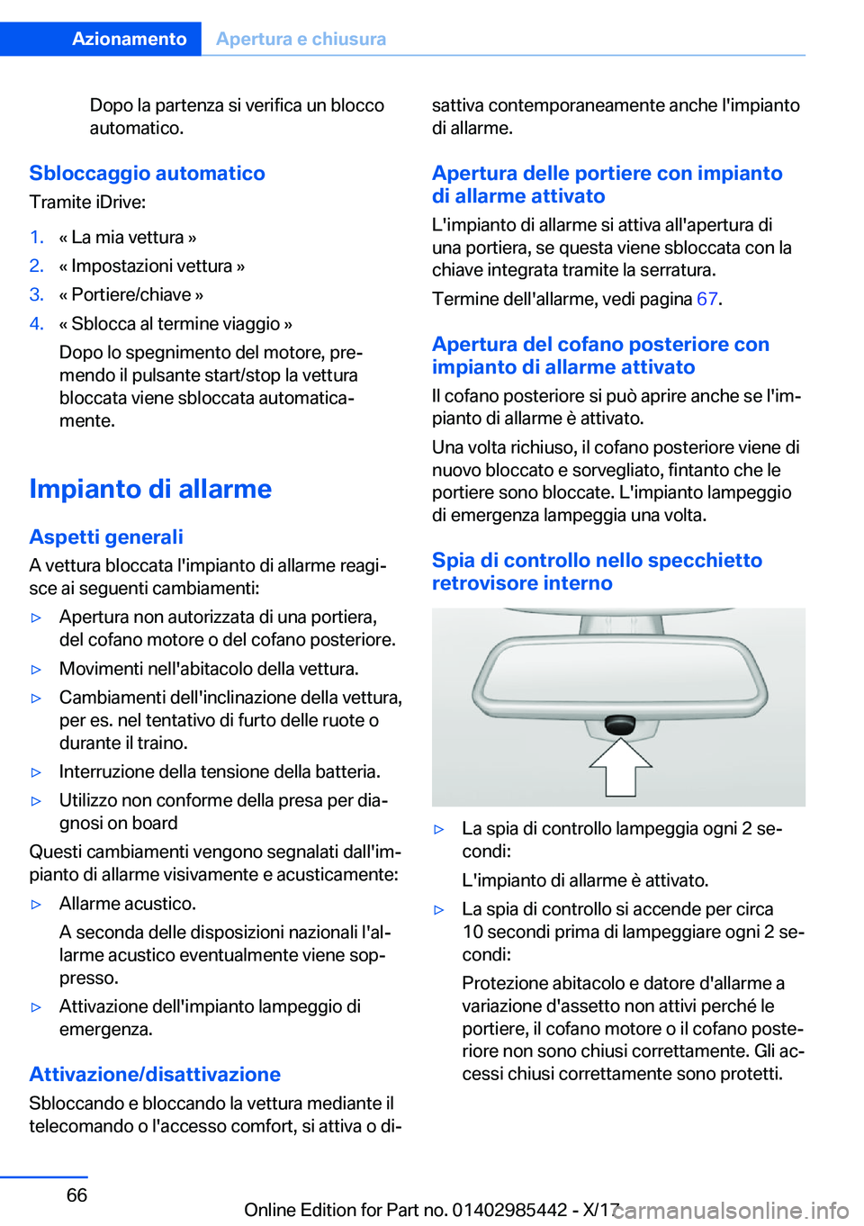 BMW X1 2018  Libretti Di Uso E manutenzione (in Italian) �D�o�p�o� �l�a� �p�a�r�t�e�n�z�a� �s�i� �v�e�r�i�f�i�c�a� �u�n� �b�l�o�c�c�o�a�u�t�o�m�a�t�i�c�o�.
�S�b�l�o�c�c�a�g�g�i�o��a�u�t�o�m�a�t�i�c�o
�T�r�a�m�i�t�e� �i�D�r�i�v�e�:
�1�.�«� �L�a� �m�i�a� �v
