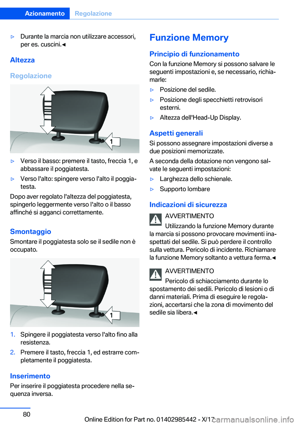 BMW X1 2018  Libretti Di Uso E manutenzione (in Italian) 'y�D�u�r�a�n�t�e� �l�a� �m�a�r�c�i�a� �n�o�n� �u�t�i�l�i�z�z�a�r�e� �a�c�c�e�s�s�o�r�i�,
�p�e�r� �e�s�.� �c�u�s�c�i�n�i�.'