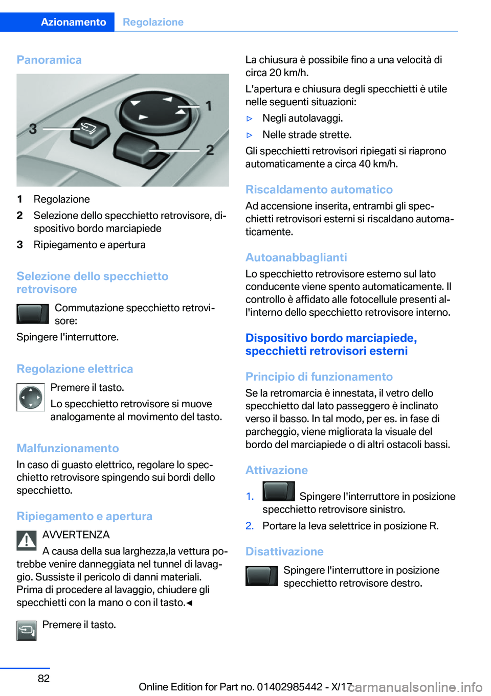 BMW X1 2018  Libretti Di Uso E manutenzione (in Italian) �P�a�n�o�r�a�m�i�c�a�1�R�e�g�o�l�a�z�i�o�n�e�2�S�e�l�e�z�i�o�n�e� �d�e�l�l�o� �s�p�e�c�c�h�i�e�t�t�o� �r�e�t�r�o�v�i�s�o�r�e�,� �d�iª�s�p�o�s�i�t�i�v�o� �b�o�r�d�o� �m�a�r�c�i�a�p�i�e�d�e�3�R�i�p�i�