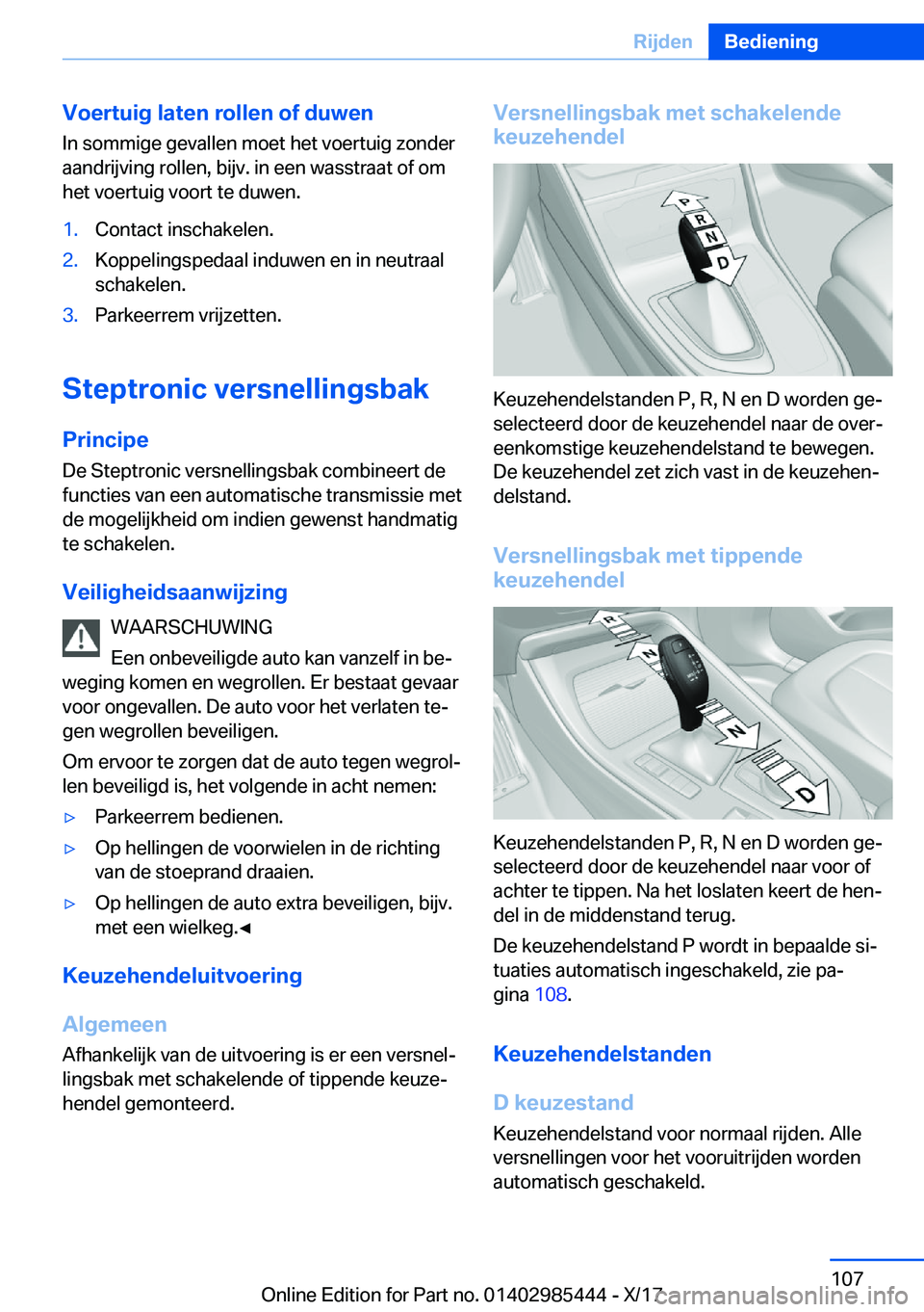 BMW X1 2018  Instructieboekjes (in Dutch) �V�o�e�r�t�u�i�g��l�a�t�e�n��r�o�l�l�e�n��o�f��d�u�w�e�n
�I�n� �s�o�m�m�i�g�e� �g�e�v�a�l�l�e�n� �m�o�e�t� �h�e�t� �v�o�e�r�t�u�i�g� �z�o�n�d�e�r
�a�a�n�d�r�i�j�v�i�n�g� �r�o�l�l�e�n�,� �b�i�j�v�.