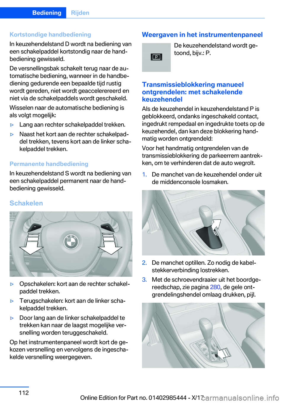 BMW X1 2018  Instructieboekjes (in Dutch) �K�o�r�t�s�t�o�n�d�i�g�e��h�a�n�d�b�e�d�i�e�n�i�n�g
�I�n� �k�e�u�z�e�h�e�n�d�e�l�s�t�a�n�d� �D� �w�o�r�d�t� �n�a� �b�e�d�i�e�n�i�n�g� �v�a�n
�e�e�n� �s�c�h�a�k�e�l�p�a�d�d�e�l� �k�o�r�t�s�t�o�n�d�i�g