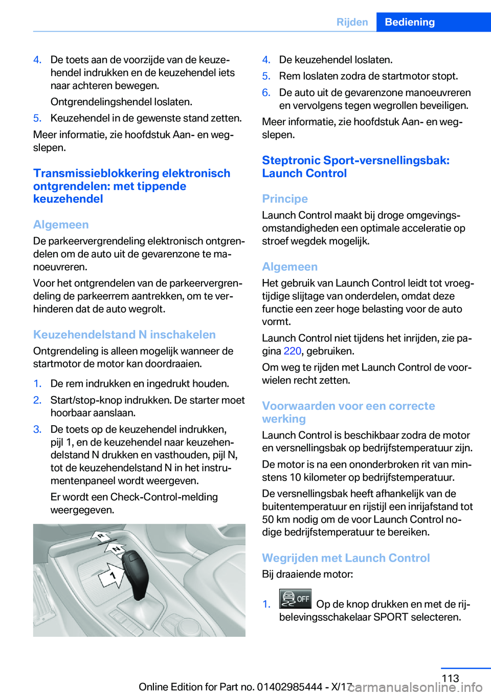 BMW X1 2018  Instructieboekjes (in Dutch) �4�.�D�e� �t�o�e�t�s� �a�a�n� �d�e� �v�o�o�r�z�i�j�d�e� �v�a�n� �d�e� �k�e�u�z�ej
�h�e�n�d�e�l� �i�n�d�r�u�k�k�e�n� �e�n� �d�e� �k�e�u�z�e�h�e�n�d�e�l� �i�e�t�s �n�a�a�r� �a�c�h�t�e�r�e�n� �b�e�w�e�g