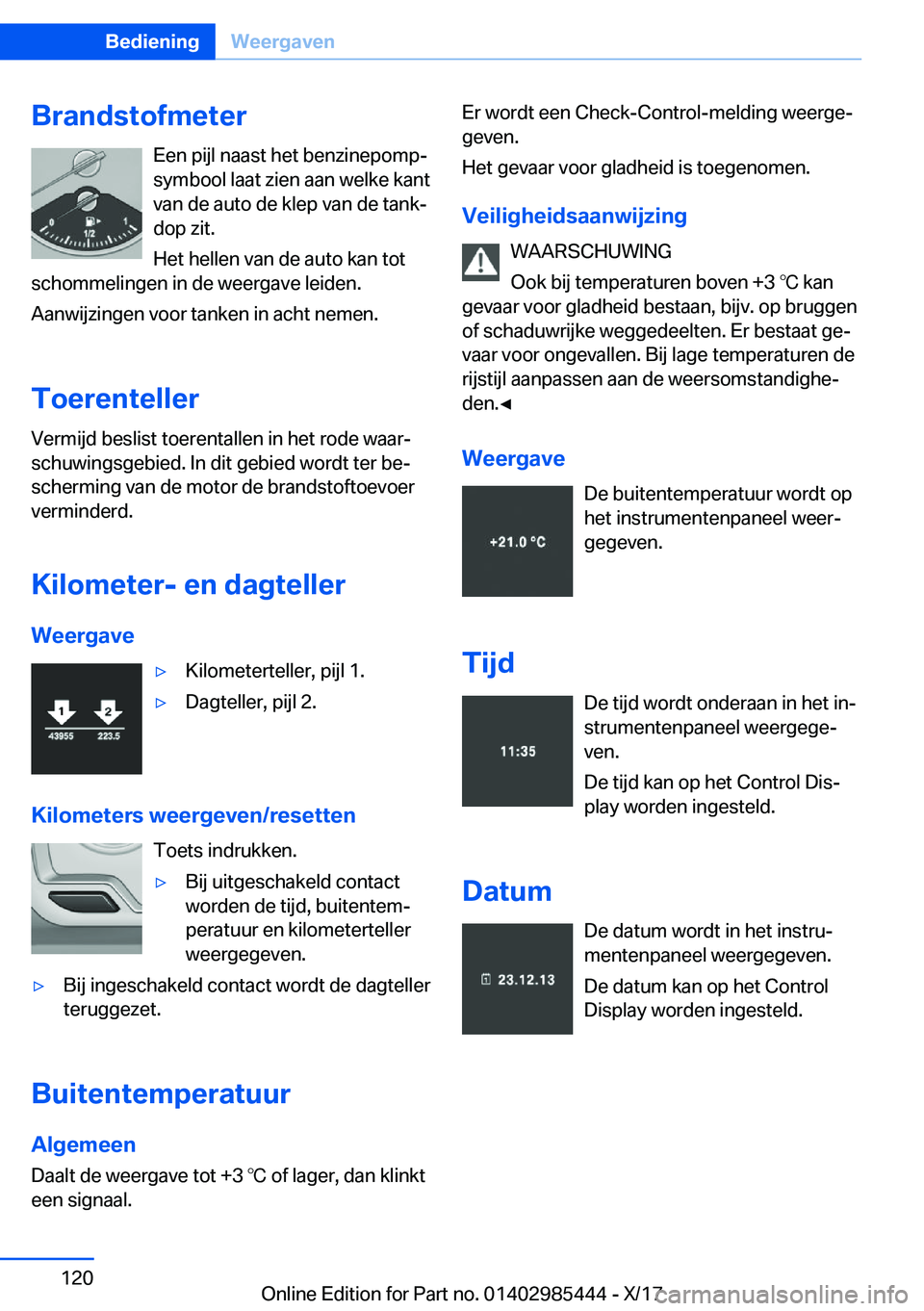 BMW X1 2018  Instructieboekjes (in Dutch) �B�r�a�n�d�s�t�o�f�m�e�t�e�r�E�e�n� �p�i�j�l� �n�a�a�s�t� �h�e�t� �b�e�n�z�i�n�e�p�o�m�pj�s�y�m�b�o�o�l� �l�a�a�t� �z�i�e�n� �a�a�n� �w�e�l�k�e� �k�a�n�t�v�a�n� �d�e� �a�u�t�o� �d�e� �k�l�e�p� �v�a�n