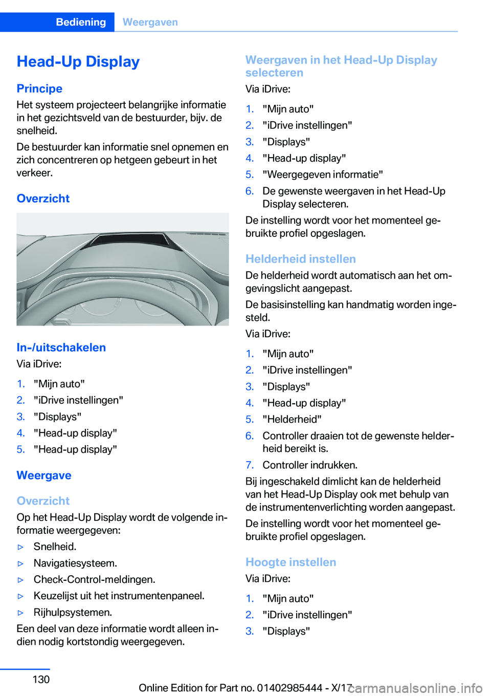 BMW X1 2018  Instructieboekjes (in Dutch) �H�e�a�d�-�U�p��D�i�s�p�l�a�y�P�r�i�n�c�i�p�e
�H�e�t� �s�y�s�t�e�e�m� �p�r�o�j�e�c�t�e�e�r�t� �b�e�l�a�n�g�r�i�j�k�e� �i�n�f�o�r�m�a�t�i�e
�i�n� �h�e�t� �g�e�z�i�c�h�t�s�v�e�l�d� �v�a�n� �d�e� �b�e�s