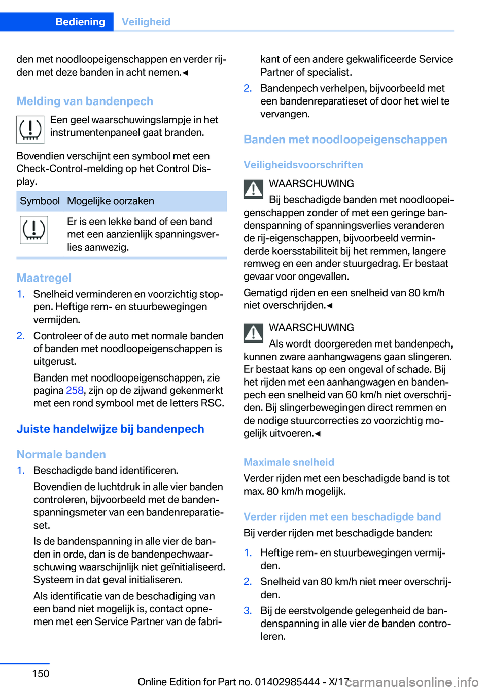 BMW X1 2018  Instructieboekjes (in Dutch) �d�e�n� �m�e�t� �n�o�o�d�l�o�o�p�e�i�g�e�n�s�c�h�a�p�p�e�n� �e�n� �v�e�r�d�e�r� �r�i�jj�d�e�n� �m�e�t� �d�e�z�e� �b�a�n�d�e�n� �i�n� �a�c�h�t� �n�e�m�e�n�.'